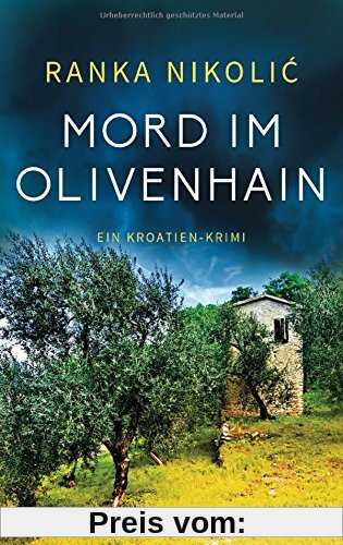 Mord im Olivenhain: Ein Kroatien-Krimi (Sandra Horvat, Band 2)